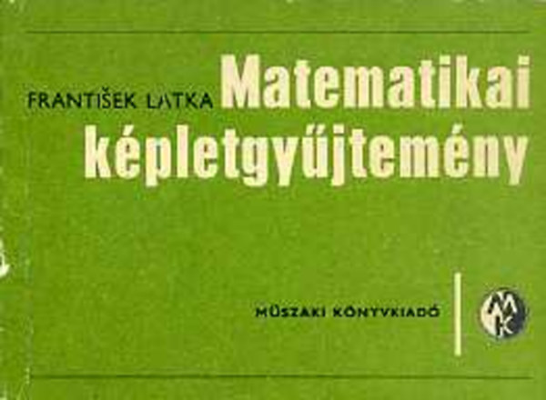 Frantisek Latka - Matematikai képletgyűjtemény