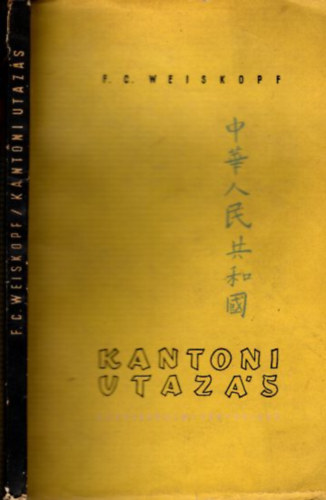 F.C. Weiskopf - Kantoni utazás