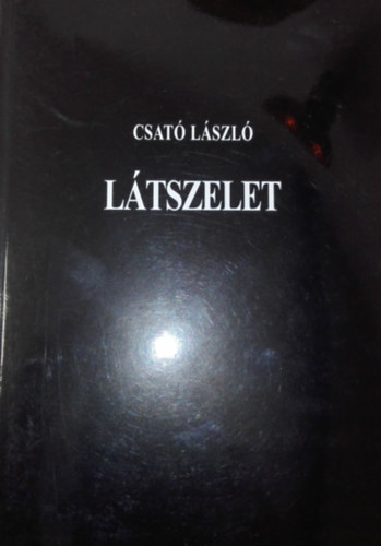 Csat Lszl - Ltszelet