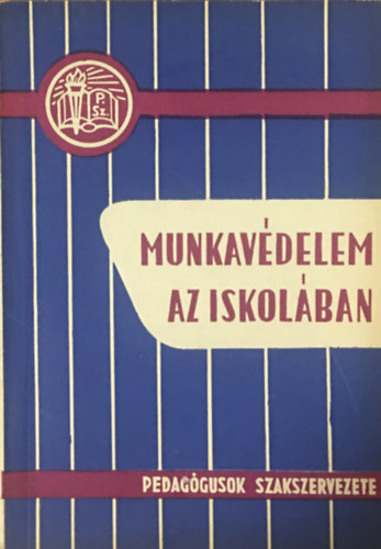 Dr. Bori István - Munkavédelem az iskolában