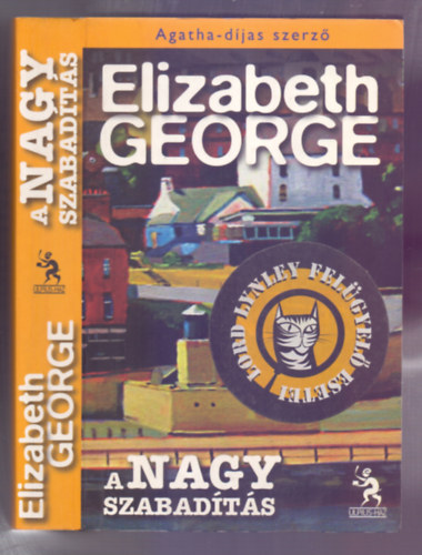 Elizabeth George - A nagy szabadts (A Great Delivarence) /Lord Lynley felgyel esetei/