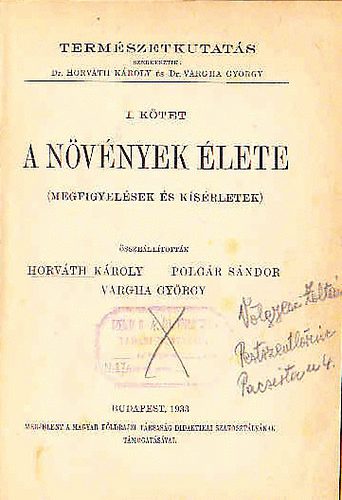 Dr. Horvth Kroly; Polgr Sndor - A nvnyek lete I.