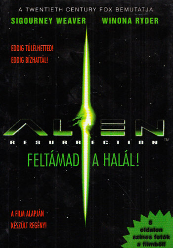 Terry Bisson - Alien 4: Feltmad a hall!