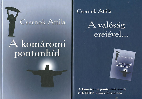Csernok Attila - A komromi pontonhd + A valsg erejvel... (2 m)