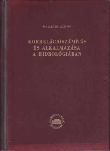 Bogrdi Jnos - Korrelciszmts s alkalmazsa a hidrolgiban