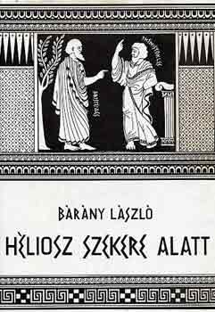 Brny Lszl - Hliosz szekere alatt