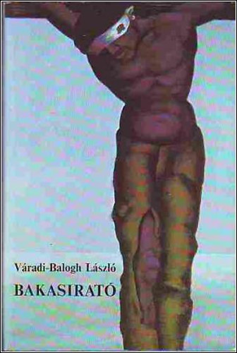 V�radi-Balogh L�szl� - Bakasirat�