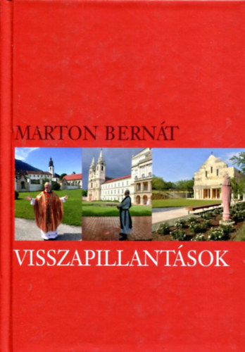 Marton Bernát - Visszapillantások - A Ciszterci Marton Bernát O.Cist. atya szellemi, intellektuális és atlétikai törekvései....