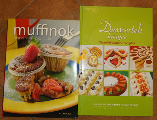 Korp�di P�ter-Patyi �rp�d - 2 k�nyv a s��tem�nyekr�l: Muffin, Desszertek k�nyve