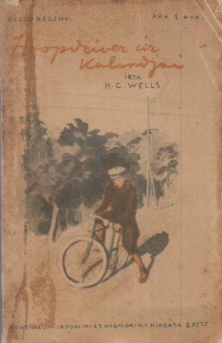 H.G Wells - Hoopdriver r kalandja (Olcs Regny 21)