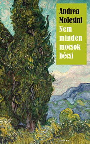 Andrea Molesini - Nem minden mocsok b�csi