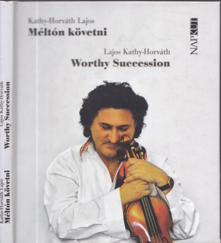 Kathy-Horváth Lajos - Méltón követni
