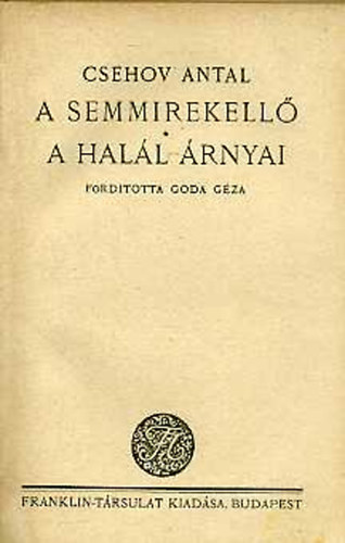 Csehov Antal - A semmirekellő-A halál árnyai
