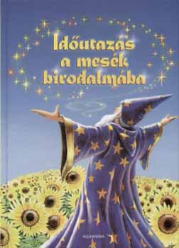 Zsuzsanna Edwards - Időutazás a mesék birodalmába