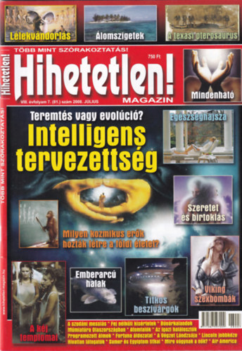 Hihetetlen! magazin - VIII. vfolyam 7. (81.) szm 2008. jlius