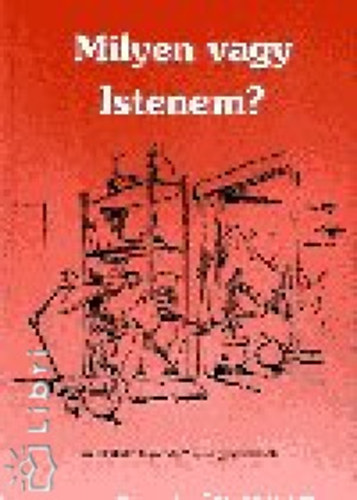 Miklya Luzsnyi Mnika; Miklya Zsolt - Milyen vagy Istenem?