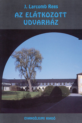 J. Larcomb Rees - Az el�tkozott udvarh�z
