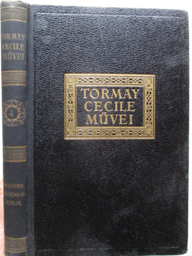 Tormay Cecile m�vei 4.,-Magyar legend�rium
