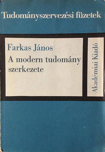 Farkas János - A modern tudomány szerkezete