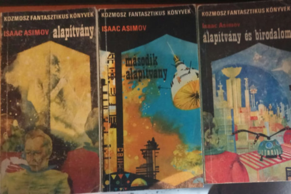 Isaac Asimov - Alapítvány + Alapítvány és Birodalom + Második alapítvány (3 mű)