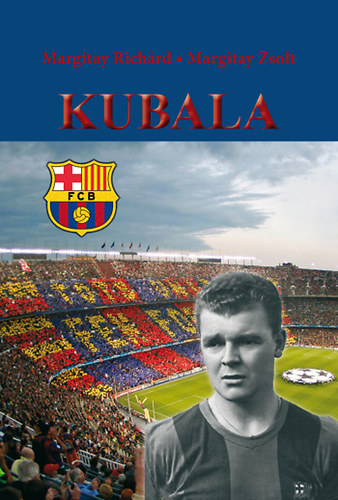 Margitay Zsolt; Margitay Richárd - Kubala