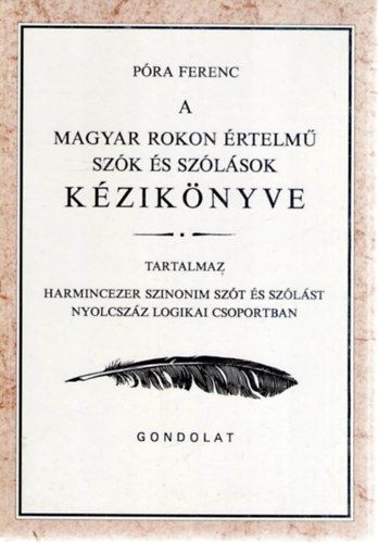 P�ra Ferenc - A magyar rokon �rtelm� sz�k �s sz�l�sok k�zik�nyve