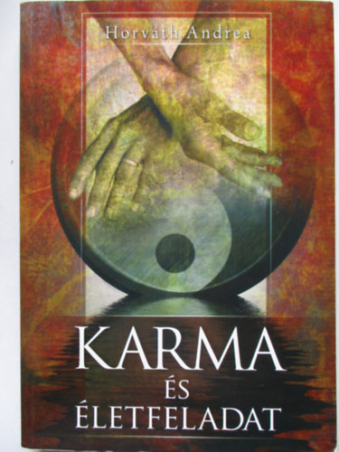 Horváth Andrea - Karma és életfeladat