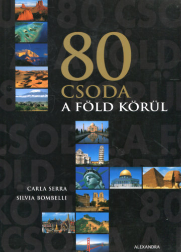 Carla Serra; Silvia Bombelli - 80 csoda a F�ld k�r�l
