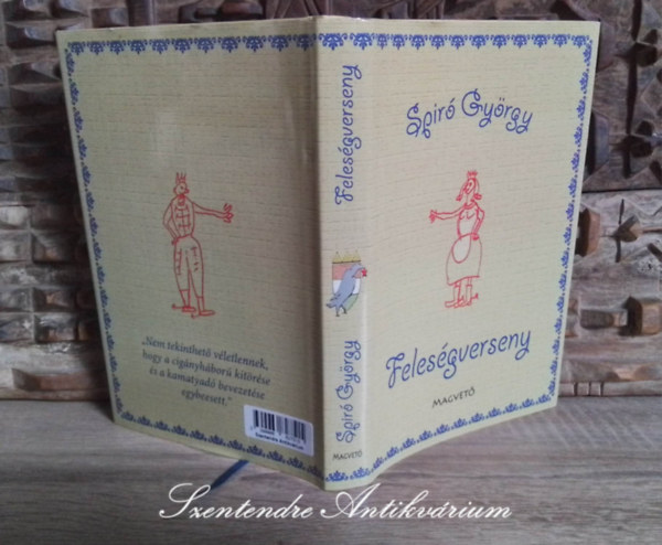Srkzy, Bence  Spir Gyrgy (szerk.) - Felesgverseny (Regny)