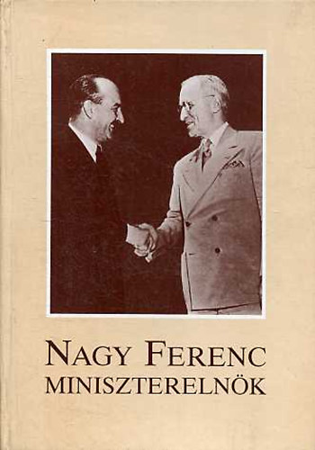 Occidental Press - Nagy Ferenc minisztereln�k