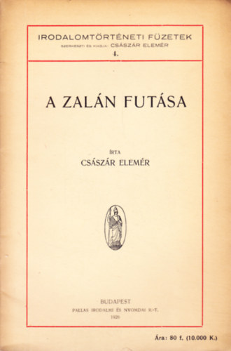 Csszr Elemr - A Zaln futsa (Irodalomtrtneti fzetek 4.)