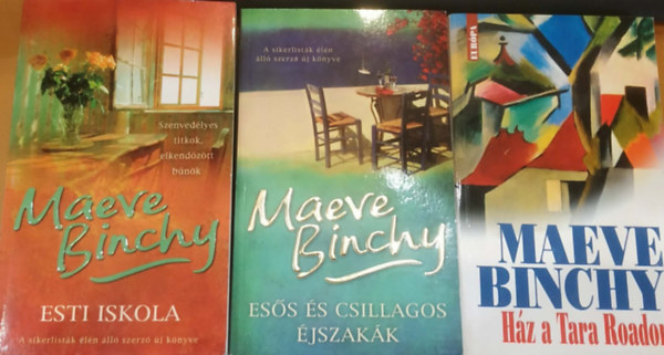 Maeve Binchy - 3 db Maeve Binchy: Esti iskola + Esős és csillagos éjszakák + Ház a Tara Roadon