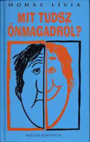 Moh�s L�via - Mit tudsz �nmagadr�l?