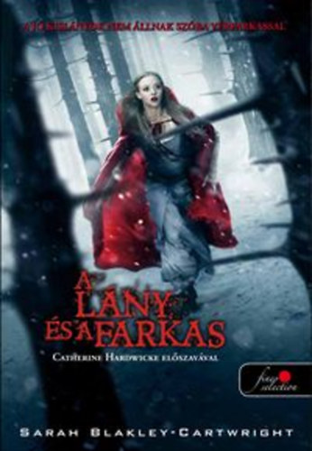 Sarah Blakley-Cartwright - A l�ny �s a farkas