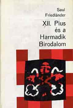 Saul Friedlnder - XII. Pius s a Harmadik Birodalom