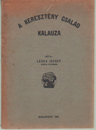 Lska Jzsef - A kersztny csald kalauza