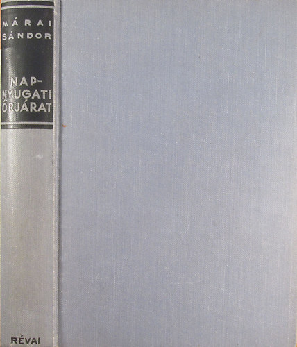 Márai Sándor - Napnyugati őrjárat (I. kiadás)