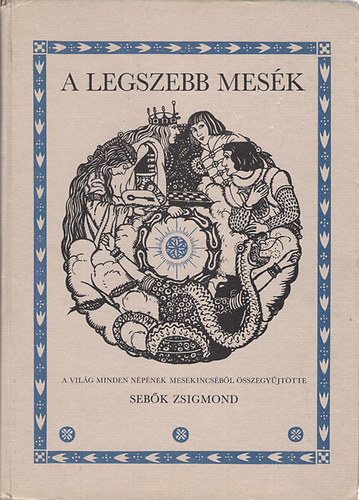 Sebk Zsigmond  (szerk.) - A legszebb mesk