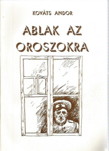 Kovts Andor - Ablak az oroszokra