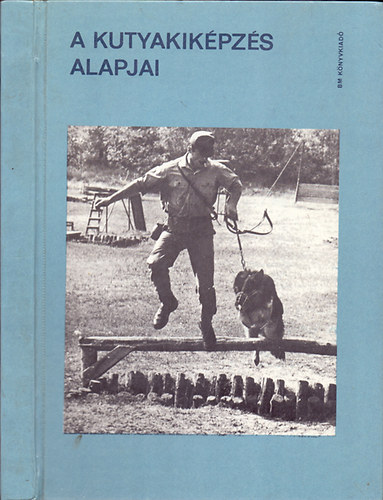 Dr. Kovts Zsolt  (szerk.) - A kutyakikpzs alapjai