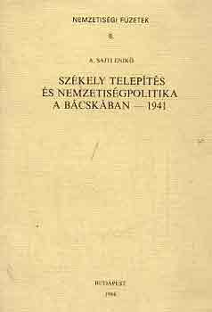 A. Sajti Enik - Szkely telepts s nemzetisgpolitika a Bcskban-1941