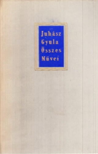 Péter László szerk. - Juhász Gyula összes művei VI. (prózai)