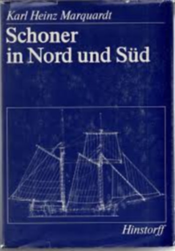 Karl Heinz Marquardt - Schoner in Nord und Süd