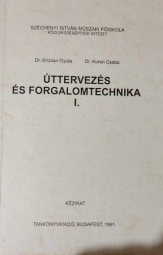 Dr. Koren Csaba Krizsn Gyula - ttervezs s forgalomtechnika I.