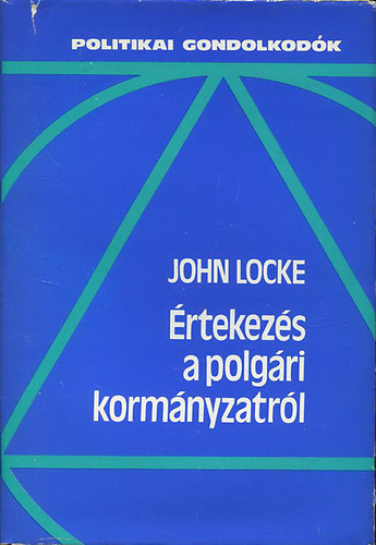 John Locke - Második értekezés a polgári kormányzatról