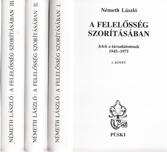 N�meth L�szl� - A felel�ss�g szor�t�s�ban I-III.