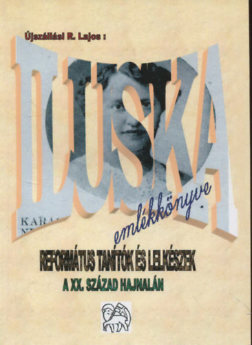 Iluska emlékkönyve . Református tanítók és lelkészek a XX. század hajnalán