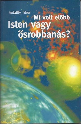 Antalffy Tibor - Mi volt el�bb? Isten vagy �srobban�s? - Dedik�lt!