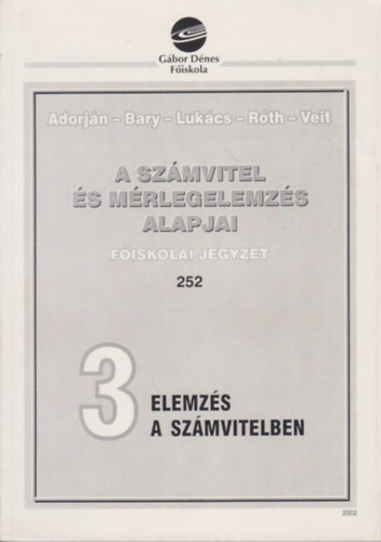 Adorjn-Bary-Lukcs-Rtj-Veit: - A szmvitel s mrlegelemzs alapjai 252-elemzs a szmvitelben
