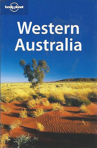 S. Ashworth-R. Turner-S. Egger - Western Australia (Lonely Planet)